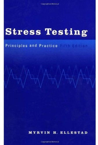 Stress Testing Principles And Practice 5th Edition Myrvin H Ellestad