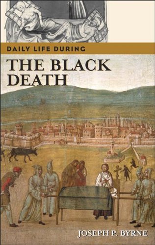 Daily Life During The Black Death Joseph Patrick Byrne