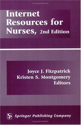 Internet Resources For Nurses 2nd Edition Joyce J Fitzpatrick Phd Mba Bsn Rn Faan