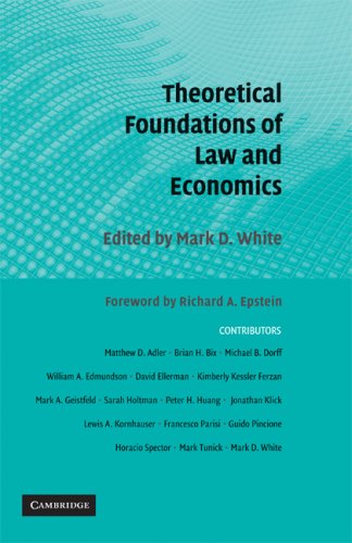 Theoretical Foundations Of Law And Economics Mark D White