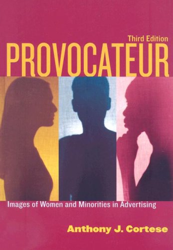 Provocateur Images Of Women And Minorities In Advertising 3rd Edition Anthony J Cortese