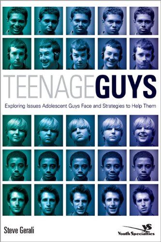 Teenage Guys Exploring Issues Adolescent Guys Face And Strategies To Help Them Steven Gerali