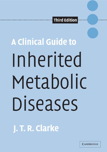 A Clinical Guide To Inherited Metabolic Diseases 3rd Edition Joe T R Clarke