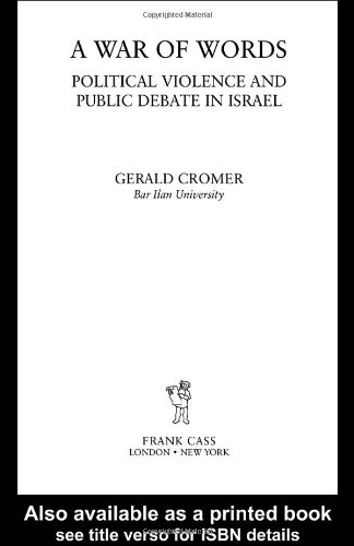 A War Of Words Political Violence And Public Debate In Israel 1st Edition Gerald Cromer