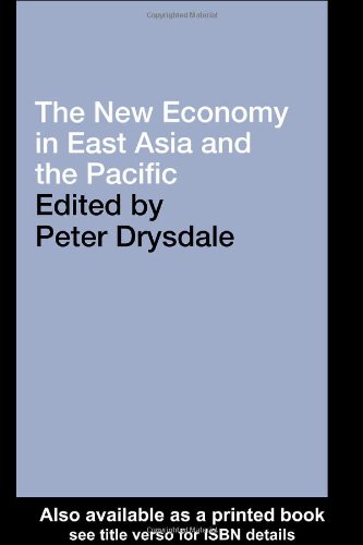 The New Economy In East Asia And The Pacific 1st Peter Drysdale