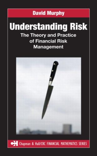 Understanding Risk The Theory And Practice Of Financial Risk Management 1st Edition David Murphy