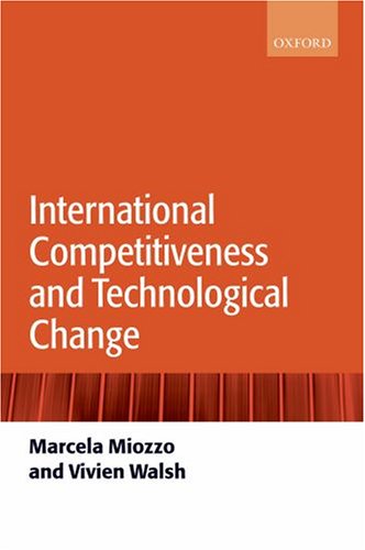 International Competitiveness And Technological Change Illustrated Edition Marcela Miozzo