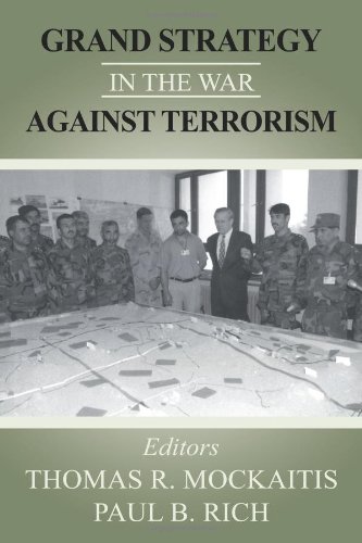 Grand Strategy In The War Against Terrorism 1st Edition Thomas R Mockaitis