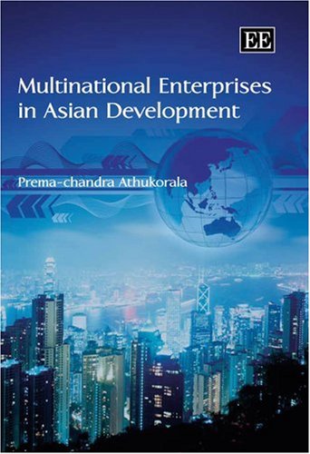 Multinational Enterprises In Asian Development Premachandra Athukorala