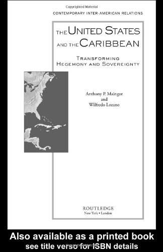 The United States And The Caribbean Transforming Hegemony And Sovereignty 1st Edition Anthony P Maingot