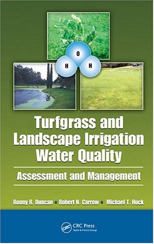Turfgrass And Landscape Irrigation Water Quality Assessment And Management 1st Edition Robert N Carrow