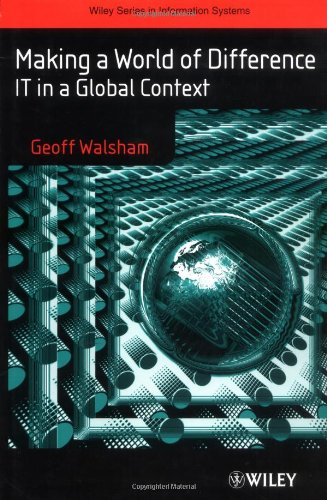 Making A World Of Difference It In A Global Context 1st Edition Geoff Walsham