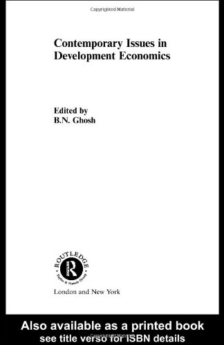 Contemporary Issues In Development Economics 1st Edition B N Ghosh