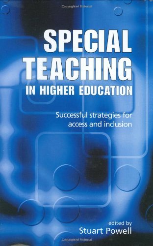Special Teaching In Higher Education Successful Strategies For Access And Inclusion Stuart Powell