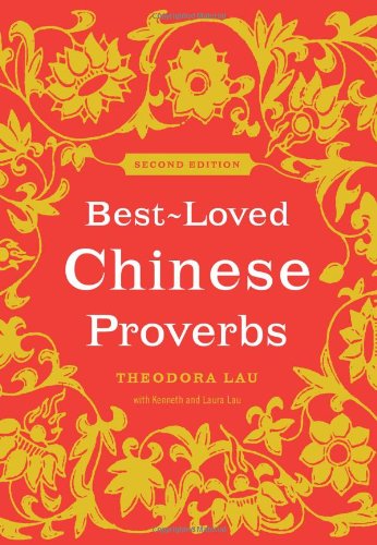 Bestloved Chinese Proverbs 2 Ed 2nd Edition Lau Theodora Lau Kenneth