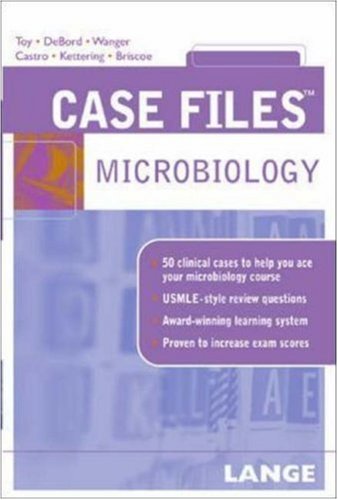 Case Files Microbiology 1st Edition Eugene C Toy Cynthia R Skinner Debord