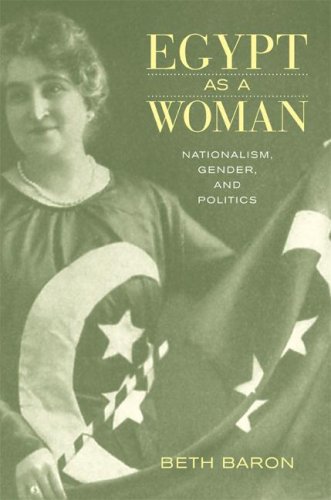 Egypt As A Woman Nationalism Gender And Politics 1st Edition Beth Baron