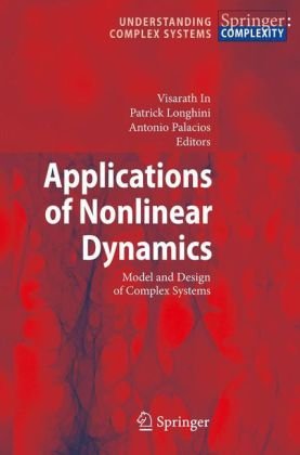 Applications Of Nonlinear Dynamics Model And Design Of Complex Systems 1st Edition William L Ditto