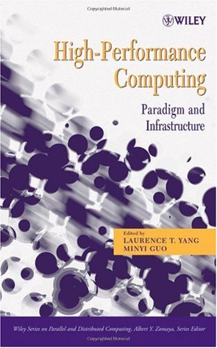 High-Performance Computing : Paradigm and Infrastructure Laurence T. Yang