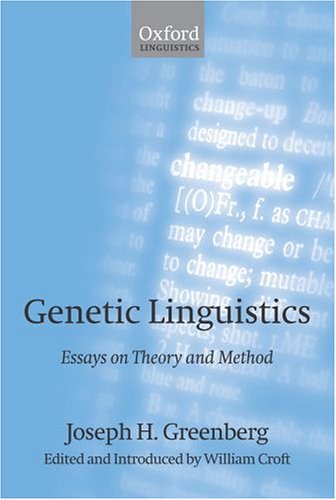 Genetic Linguistics Essays On Theory And Method Joseph H Greenberg
