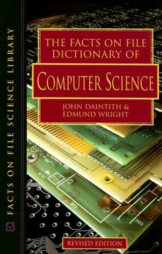 The Facts On File Dictionary Of Computer Science Revised John Daintith