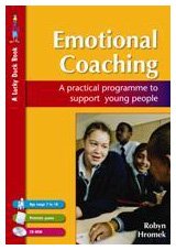 Emotional Coaching A Practical Programme To Support Young People Harcdr Robyn Hromek