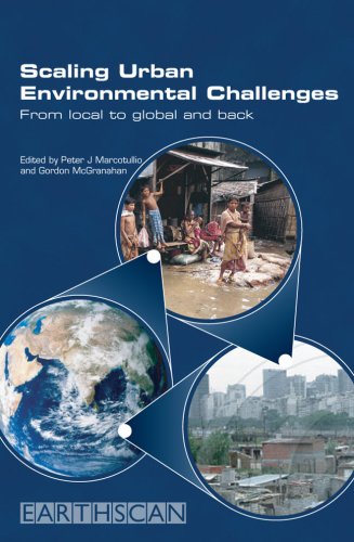 Scaling Urban Environmental Challenges From Local To Global And Back Peter J Marcotullio