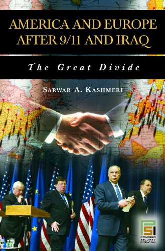America And Europe After 911 And Iraq The Great Divide Sarwar Kashmeri