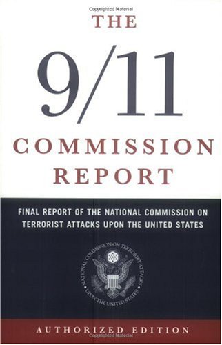 The 911 Commission Report Final Report Of The National Commission On Terrorist Attacks Upon The United States First Edition National Commission On Terrorist Attacks