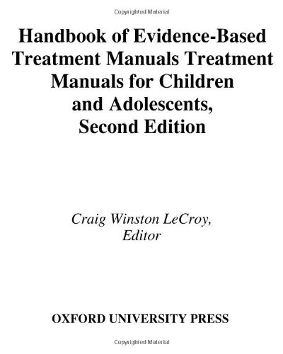 Handbook Of Evidencebased Treatment Manuals For Children And Adolescents 2nd Craig Winston Lecroy