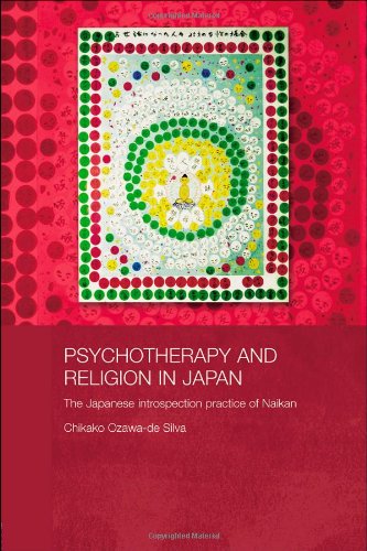 Psychotherapy And Religion In Japan The Japanese Introspection Practice Of Naikan 1st Edition Chikako Ozawade Silva