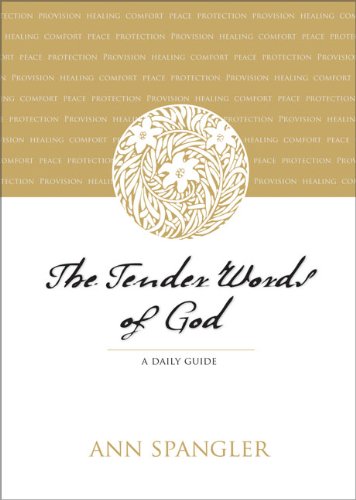 The Tender Words Of God A Daily Guide Ann Spangler