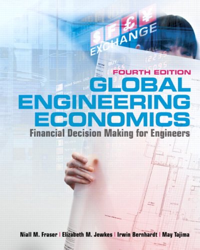 Global Engineering Economics Financial Decision Making For Engineers With Student Cdrom 4th Revised Edition Niall M Fraser