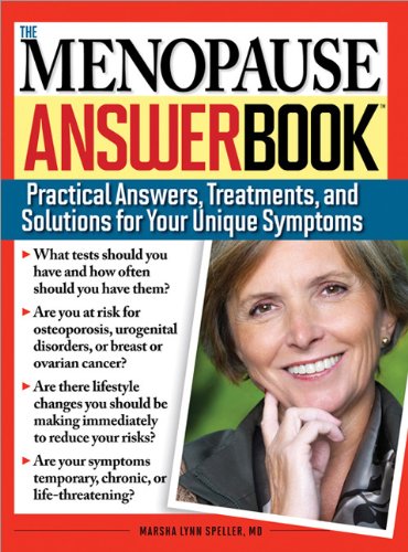 The Menopause Answer Book Practical Answers Treatments And Solutions For Your Unique Symptoms Illustrated Edition Marsha Speller