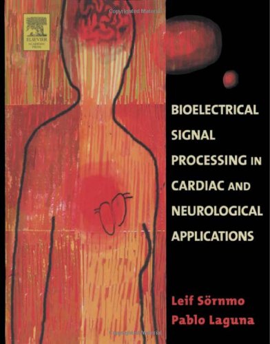 Bioelectrical Signal Processing In Cardiac And Neurological Applications 1st Edition Leif Sãrnmo