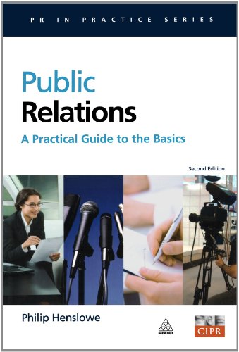 Public Relations A Practical Guide To The Basics 2nd Philip Henslowe