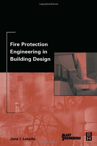 Fire Protection Engineering In Building Design 1st Edition Jane Lataille Fire Protection Engineer Los Alamos National Laboratory