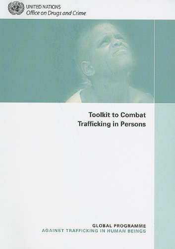 Toolkit To Combat Trafficking In Persons Global Programme Against Trafficking In Human Beings 2nd United Nations