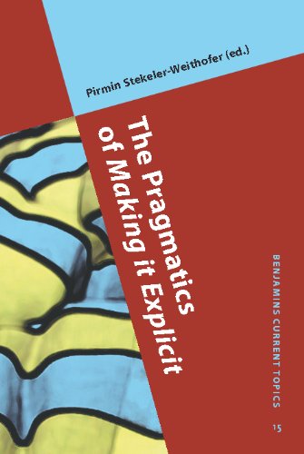 The Pragmatics Of Making It Explicit Pirmin Stekelerweithofer
