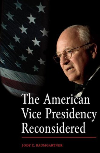 The American Vice Presidency Reconsidered Jody C Baumgartner