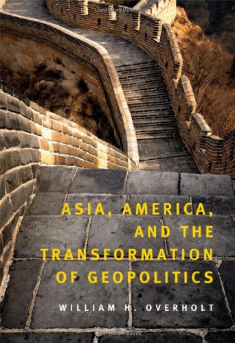 Asia America And The Transformation Of Geopolitics 1st Edition William H Overholt