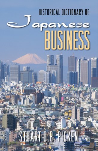 Historical Dictionary Of Japanese Business Stuart Db Picken