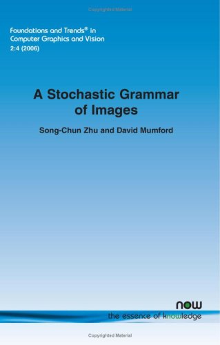 A Stochastic Grammar Of Images Songchun Zhu David Mumford