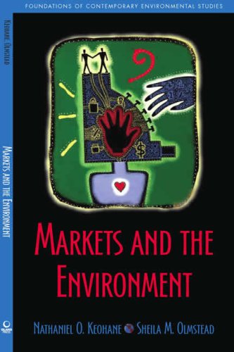 Markets And The Environment 1st Edition Nathaniel O Keohane