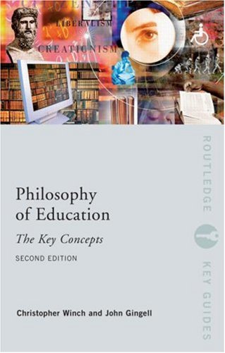 Philosophy Of Education The Key Concepts 2nd Edition John Gingell