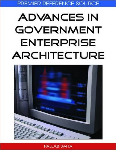 Advances In Government Enterprise Architecture 1st Edition Pallab Saha