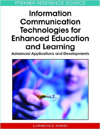 Information Communication Technologies For Enhanced Education And Learning Advanced Applications And Developments Lawrence Tomei