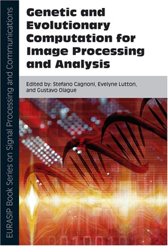 Genetic And Evolutionary Computation For Image Processing And Analysis 1st Edited By Stefano Cagnon