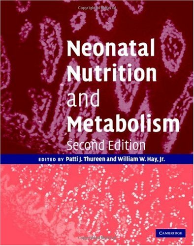 Neonatal Nutrition And Metabolism 2nd Edition Patti J Thureen