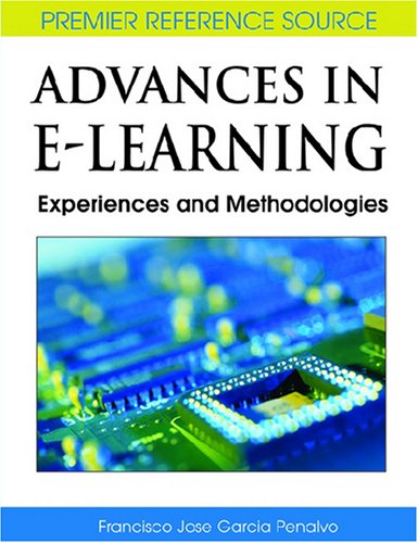 Advances In Elearning Experiences And Methodologies 1st Edition Francisco Jose Garcia Penalvo